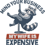 Funny Raccoon Pole Dance Embroidery Design, My Wife Is Expensive Machine Pattern, Sarcastic Animal Husband Gift File, Humorous Trash Panda - Image 4