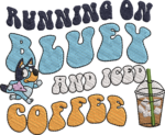 blue heeler dog, iced coffee file, running on coffee, dog mom embroidery, heeler mom art, toddler mom file, cartoon dog design, machine embroidery, retro coffee art, dog lover gift, mama embroidery, morning coffee file, digital download - Image 4