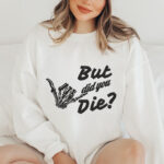 Skeleton Hand Shaka Embroidery Design, But Did You Die Machine Embroidery Pattern, Funny Sarcastic Embroidery File for Jacket, Bone Hand - Image 2