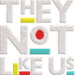 They Not Like Us Embroidery Design, Modern Quote Machine Embroidery Pattern, Trendy Street Style Embroidery File for Hoodies, Jackets - Image 4