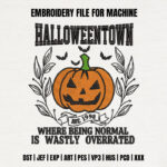 Halloween Town Pumpkin Embroidery Design, Jack O Lantern Embroidery Pattern, Spooky Fall Slogan Embroidery File for Sweatshirt, Autumn Art