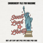 Statue of Liberty Embroidery Design, Sweet Land of Liberty Machine Embroidery Pattern, Patriotic Lady Liberty Star Embroidery File for Gift