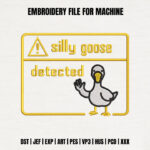 Silly Goose Warning Label Embroidery Design, Funny Animal Machine Embroidery Pattern, Yellow Sarcastic Quote Embroidery File for Jackets