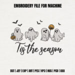 Tis the Season Ghost Embroidery Design, Cute Halloween Ghost Machine Embroidery File, Pumpkin Balloon Ghost Pattern, Spooky Bats Design