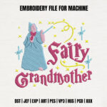 Magical Fairy Grandmother Embroidery Design, Whimsical Wand and Sparkle Pattern, Pink and Blue Fantasy File for Custom Grandma Gifts Hoodie