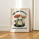 Retro Frog Poster Print, Positive Quote, Vintage Frog Mushroom Illustration, Cute Froggy Wall Art, A3 A4 A2 Prints, Cottagecore, UNFRAMED