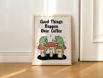 Retro Frog Coffee Print, Vintage Positivity Quote Illustration, Mushroom Toad, A3 A4 A2 Prints, Cute Quirky Print, Kitchen Wall Art UNFRAMED