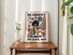 Retro 80s Print, Be Groovy Or Leave Poster, Retro Wall Decor, Boho Hippie Typography Artwork, Colorful Gallery Wall Art, A4 A3 A2, UNFRAMED - Image 4