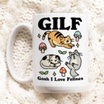 Cat Coffee Mug, Gosh I love Felines GILF Ceramic Cup, Cat Lover Gift, Girlfriend Wife Gift Idea, Cottagecore Kitty Mug, Funny Novelty Gift