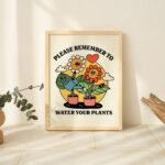 Retro Flowers Quote Wall Print, Trendy Poster, Plant Mom Prints, Colorful Artwork, Water Your plants Quote, Eclectic Character Wall Art
