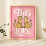Bold Pink Cheetah Poster, Large Maximalist Wall Art, Big Love Quote, Preppy Room Decor, Funky Neon Cheetah Print, College Dorm, UNFRAMED