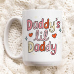 Daddy's lil Daddy Mug, Funny Doodle Mug, Colorful Cup, Gay Pride,Lesbian Mug, Pride Mug, LGBT Gift, LGBTQ Equality Coffee Mug