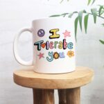 I Tolerate You Funny Gift Mug, Funny Doodle Mug, Colorful Cup, Colleage Sibling Brother Sister Gift Mug, Cute Humor Gift, Offensive Mug - Image 5