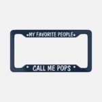 Custom "My Favorite People Call Me Papa" License Plate Frame - Image 7