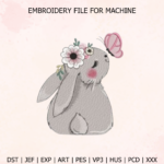 Cute Easter Flower Bunny Embroidery Design (Machine Embroidery File) Design for Tote Bag/Clothes/Pillow/Hoodie