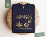 I Like Dogs And Weed Sweatshirt,Funny Weed Shirt,Weed Smoker Hoodie,Marijuana Shirt,Cannabis Shirt,Dog Lovers Weed Smoker,Dog Owner 420 Gift - Image 5