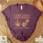 I Like Dogs And Weed Sweatshirt,Funny Weed Shirt,Weed Smoker Hoodie,Marijuana Shirt,Cannabis Shirt,Dog Lovers Weed Smoker,Dog Owner 420 Gift
