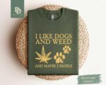 I Like Dogs And Weed Sweatshirt,Funny Weed Shirt,Weed Smoker Hoodie,Marijuana Shirt,Cannabis Shirt,Dog Lovers Weed Smoker,Dog Owner 420 Gift - Image 4