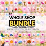 1500+ Pages Flower Bouquet Crochet PATTERN Bundle Wedding Easter Spring Summer Eternal Teacher Mom Gift Love DIY Floral Amigurumi Home Rose