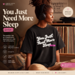 Chronic Illness T-Shirt | You Just Need More Sleep | ME/CFS Fibromyalgia Tee