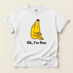 Funny Sad Banana Shirt, Ok I’m Fine Meme T-Shirt, Relatable Depression Humor Tee, Cute Anxiety Banana Graphic Shirt, Introvert Meme Unisex Tee - Image 2