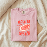 Moister Than an Oyster Tee, Funny Oyster Shirt, Vintage Coastal Graphic T-Shirt, Beach Lover Gift, Seafood Humor