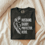 Lion Husband Daddy Protector Hero Shirt, Christian Father’s Day Tee, Strong Dad Graphic T-Shirt, Faith Family Man Gift, Masculine Lion Design