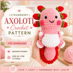 Strawberry Axolotl Crochet Pattern, Kawaii Amigurumi Plush Tutorial (PDF Download)
