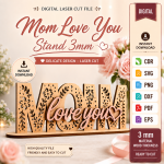 Mom Love You Desk Sign SVG, Laser Cut Gift for Mom, Glowforge Cricut CNC Files - Image 2