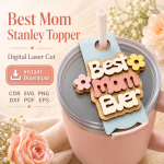 Mom Cup Topper SVG Bundle, Stanley Tumbler Topper Laser Cut Files, Gift for Mom Template - Image 3