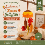 Autumn Leaves Jellyfish Crochet Pattern PDF, Fall Decor Amigurumi, Car Hanging Crochet Pattern, Autumn Ornament Tutorial