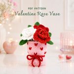 Valentine Rose Vase Crochet Pattern PDF, Crochet Rose Bouquet, Amigurumi Flower Vase, DIY Valentine Gift Pattern
