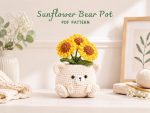 Sunflower Bear Pot PDF Crochet Pattern, Amigurumi Flower Bear Planter, Cute DIY Crochet Pattern Digital Download