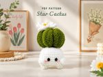 Star Cactus Amigurumi PDF Pattern – Cute Crochet Plush Toy DIY, Handmade Stuffed Plant, Kawaii Plush Craft Tutorial, Instant Download