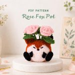 Crochet Fox Rose Pot Pattern PDF, Amigurumi Fox Planter, Crochet Flower Pot, Cute Fox Home Decor, Digital Download