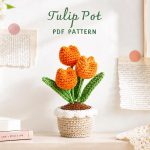 Tulip Pot Crochet Pattern PDF | DIY Amigurumi Flowers | Handmade Spring Home Decor Tutorial