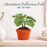 Monstera Deliciosa Crochet Pattern PDF, Potted Plant Amigurumi Pattern, Crochet Houseplant Digital Download