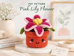 Pink Lily Flower Crochet Pattern PDF, Amigurumi Flower Pot Pattern, Cute Kawaii Plant Decor, DIY Crochet Gift, Instant Download