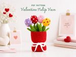 Valentine Tulip Vase Crochet Pattern PDF, Amigurumi Flower Bouquet, Valentine Crochet Gift, Handmade Tulip Vase Pattern