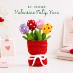 Valentine Tulip Vase Crochet Pattern PDF, Amigurumi Flower Bouquet, Valentine Crochet Gift, Handmade Tulip Vase Pattern