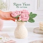 Crochet Rose Vase PDF Pattern | DIY Handmade Flower Vase Tutorial | Instant Digital Download | Beginner-Friendly Macrame Pattern