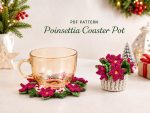 Poinsettia Crochet Pattern PDF, Christmas Flower Coaster Pot, Crochet Plant Pattern, Holiday Home Decor Digital Download