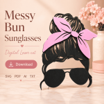 Messy Bun Mom SVG, Mom Life Cut File, Women Hair Glasses Silhouette, Glowforge Laser Cut