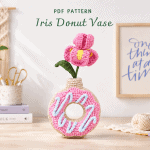 Iris Donut Vase Crochet Pattern PDF, Cute Flower Vase Pattern, Crochet Donut Amigurumi, DIY Floral Home Decor, Instant Download