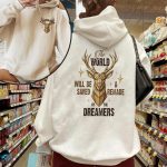 Terrasen Hoodie, The World Will Be Saved By Dreamers, Deer Graphic Sweatshirt