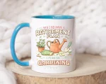 Retirement Gardening Mug Gift Funny Retirement Plan Gardening Quote Coffee Cut Thoughtful Present For Garden Lover Retired Mom Dad Gift Idea - Image 5