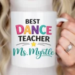 Dance Teacher Gift Mug, Ballet Teacher Gift, Dance Coach Mug, Personalized Dance Instructor Gift, Recital Gift from Student