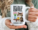 Funny Cat Mug Dont Talk Before Coffee, Sarcastic Coffee Mug, Grumpy Cat Mug, Funny Animal Mug, Cat Lover Gift, Relatable Mug