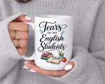 Tears of My English Students Mug, Funny Teacher Gift, High School English Teacher Gift, Teacher Coffee Mug, English Teacher Mug Funny - Image 4