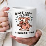 Funny Bacon Mug Dont Go Bacon My Heart Mug, Pig Coffee Mug, Funny Food Pun Mug, Bacon Lover Gift, Coworker Gift Idea - Image 3